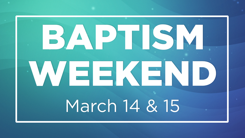Baptism Weekend