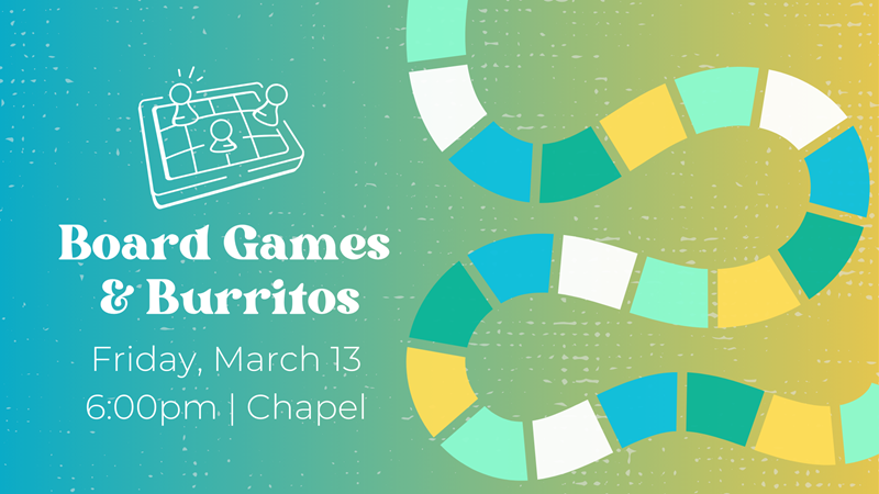 Board Games & Burritos